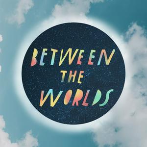 Lyssna på Between the Worlds Podcast i appen