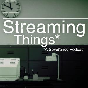 Lyssna på Streaming Things - A "Severance" Podcast i appen