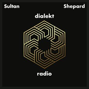 Lyssna på Sultan + Shepard present Dialekt Radio i appen