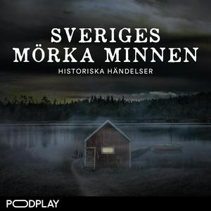 Lyssna på Sveriges Mörka Minnen i appen