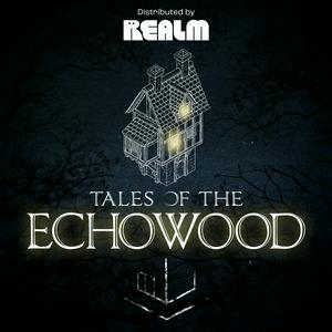 Lyssna på Tales of the Echowood i appen