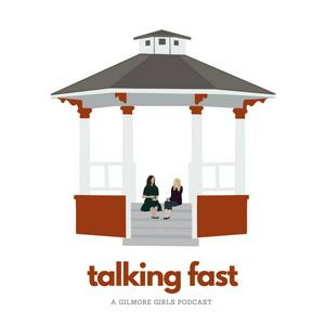 Lyssna på Talking Fast: A Gilmore Girls Podcast i appen