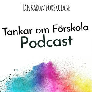 Lyssna på Tankar om Förskola podcast i appen