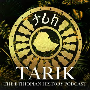 Lyssna på TARIK: The Ethiopian History Podcast i appen