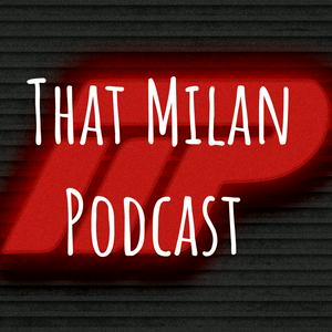 Lyssna på That Milan Podcast i appen