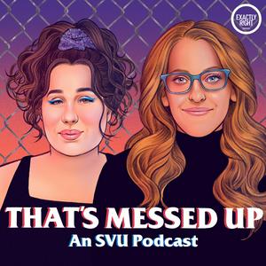 Lyssna på That's Messed Up: An SVU Podcast i appen