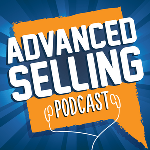 Lyssna på The Advanced Selling Podcast i appen