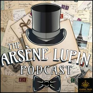 Lyssna på The Arsène Lupin Podcast i appen