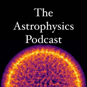 Lyssna på The Astrophysics Podcast i appen