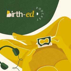 Lyssna på The birth-ed podcast i appen