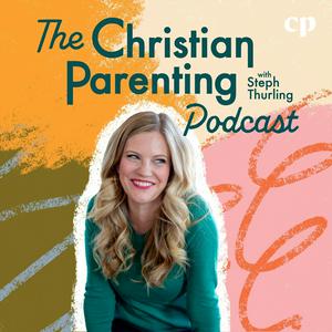 Lyssna på The Christian Parenting Podcast - Motherhood, Teaching kids about Jesus, Intentional parenting, Raising Christian kids i appen