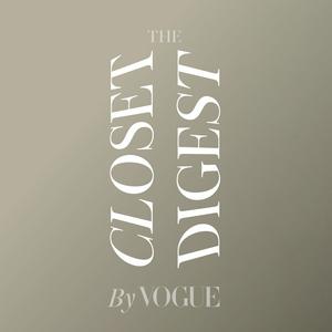 Lyssna på The Closet Digest by Vogue i appen