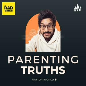 Lyssna på The Dad Vibes: Parenting Truths i appen