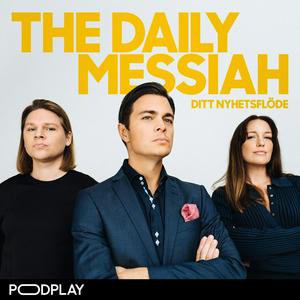 Lyssna på The Daily Messiah – ditt nyhetsflöde i appen