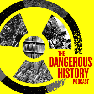 Lyssna på The Dangerous History Podcast i appen