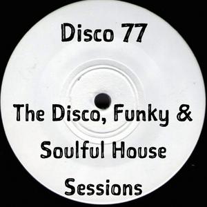 Lyssna på The Disco, Funky and Soulful House Sessions i appen