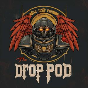 Lyssna på The Drop Pod: A Warhammer 40K Podcast i appen