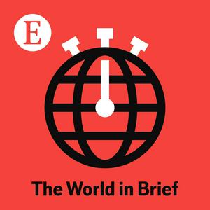 Lyssna på The World in Brief from The Economist i appen