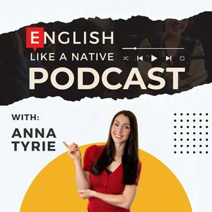 Lyssna på English Like A Native Podcast i appen