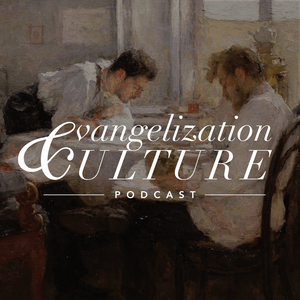 Lyssna på Evangelization & Culture Podcast i appen