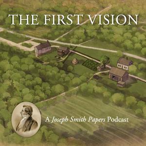 Lyssna på The First Vision: A Joseph Smith Papers Podcast i appen