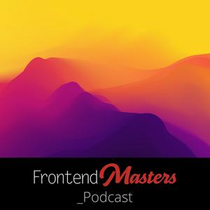 Lyssna på The Frontend Masters Podcast i appen