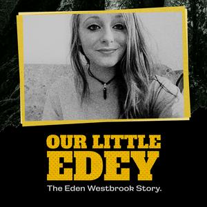 Lyssna på Our Little Edey – The Eden Westbrook Story i appen