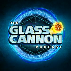 Lyssna på The Glass Cannon Podcast i appen