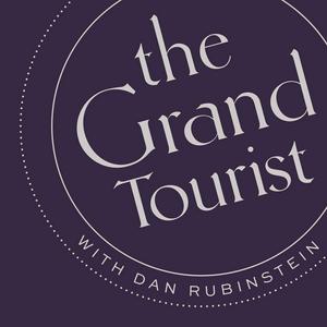 Lyssna på The Grand Tourist with Dan Rubinstein i appen