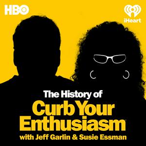 Lyssna på The History Of Curb Your Enthusiasm With Jeff Garlin & Susie Essman i appen