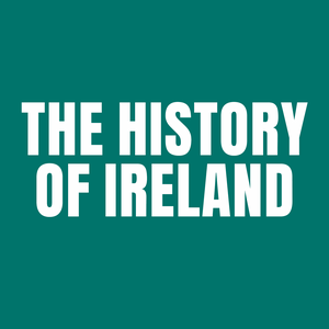 Lyssna på The History of Ireland i appen