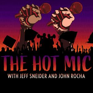 Lyssna på The Hot Mic with Jeff Sneider and John Rocha i appen