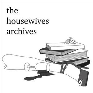 Lyssna på The Housewives Archives: A Real Housewives Podcast i appen