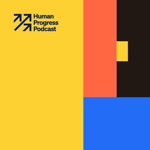 Lyssna på The Human Progress Podcast i appen