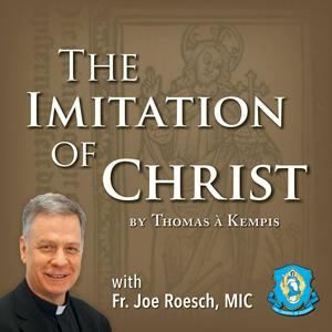 Lyssna på The Imitation of Christ with Fr. Joe Roesch i appen