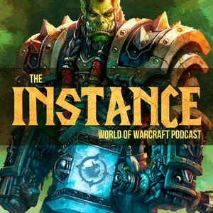 Lyssna på The Instance: World of Warcraft Podcast i appen