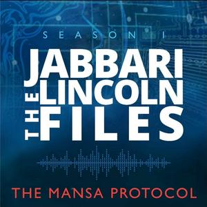 Lyssna på The Jabbari Lincoln Files i appen