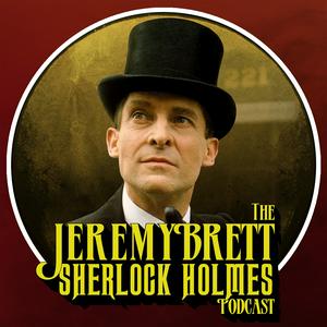 Lyssna på The Jeremy Brett Sherlock Holmes Podcast i appen