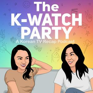 Lyssna på The K-Watch Party: A Korean TV Recap Podcast i appen