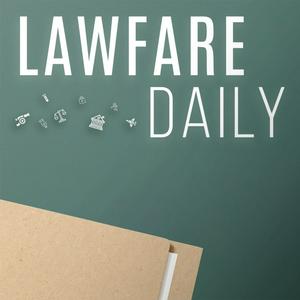 Lyssna på The Lawfare Podcast i appen