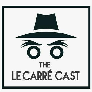 Lyssna på The le Carré Cast - A podcast on John le Carré novels i appen