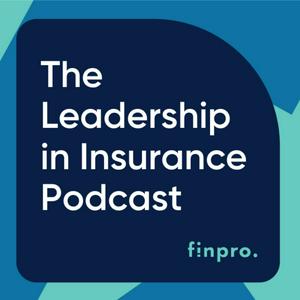 Lyssna på The Leadership in Insurance Podcast - Insurtech & Innovation i appen