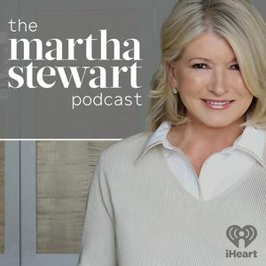 Lyssna på The Martha Stewart Podcast i appen