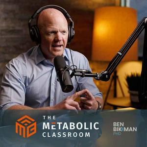 Lyssna på The Metabolic Classroom with Dr. Ben Bikman i appen