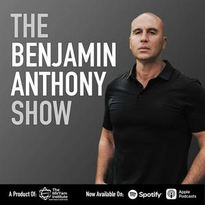 Lyssna på The Benjamin Anthony Show from the MirYam Institute i appen