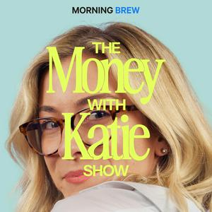 Lyssna på The Money with Katie Show i appen