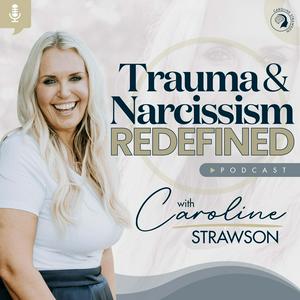 Lyssna på Trauma & Narcissism Redefined i appen