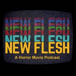 Lyssna på The New Flesh Horror Movies Horror News Scary Movie i appen