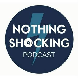 Lyssna på The Nothing Shocking Podcast i appen