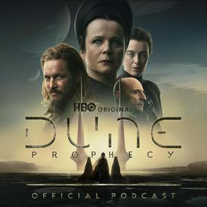 Lyssna på The Official Dune: Prophecy Podcast i appen